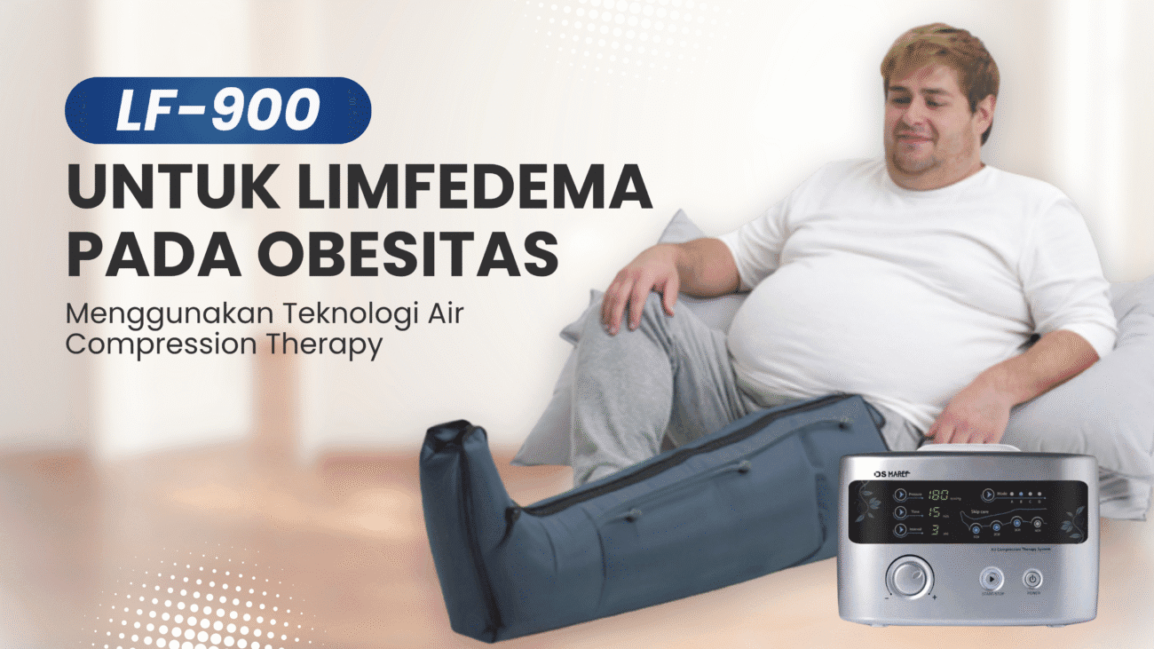 LF-900 untuk limfedema pada obesitas menggunakan teknologi air compression therapy