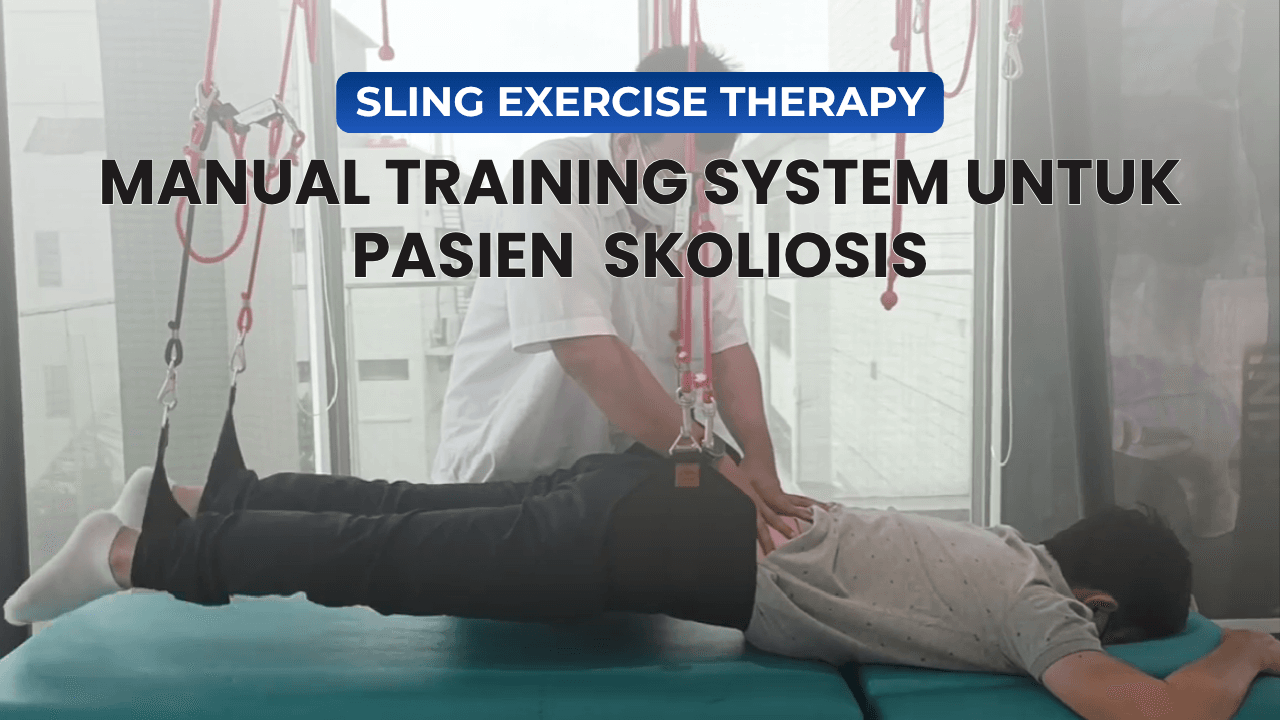 Terapi sling manual training system untuk pasien skoliosis di klinik fisioterapi